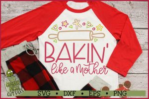 Bakin' Like a Mother Christmas SVG File