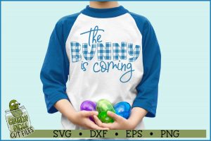 The Bunny is Coming Easter SVG File