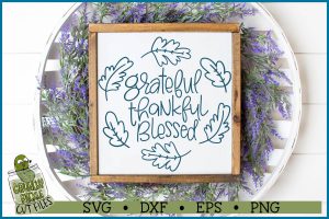 Grateful Thankful Blessed Svg File