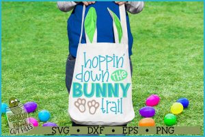 Hoppin' Down the Bunny Trail Easter SVG File