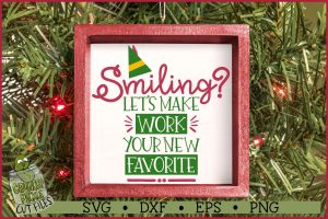 Smiling? Let's Make Work Your New Favorite Christmas SVG File