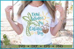 Now Where's My Cabana Boy Beach SVG File