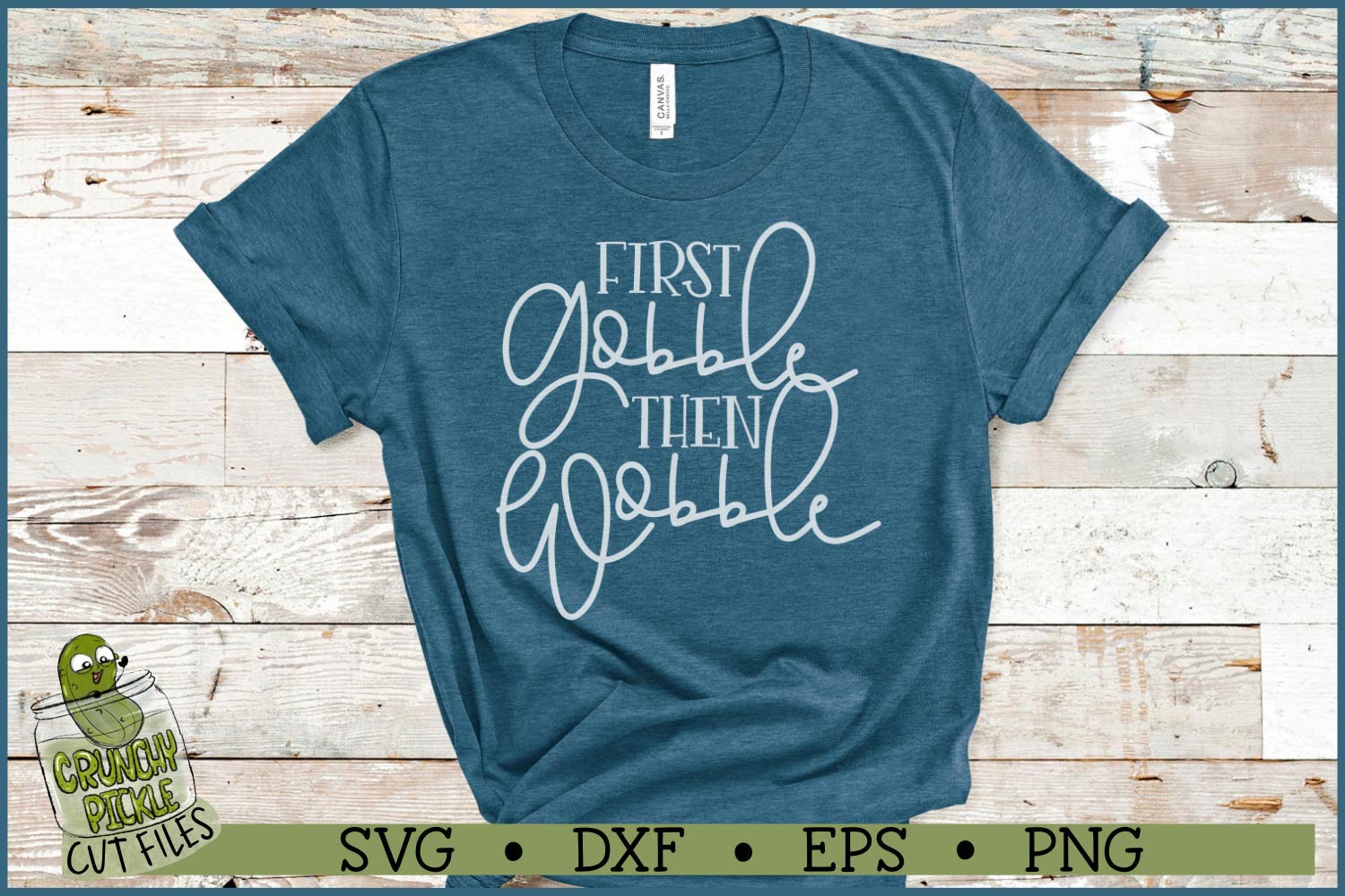 Gobble Then Wobble Thanksgiving SVG File