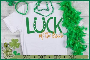 Luck of the Irish St Patrick's Day SVG File