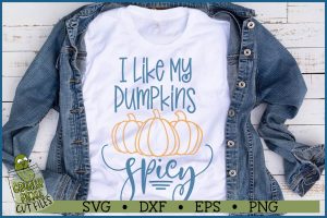 I Like My Pumpkins Spicy SVG File