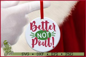 Better Not Pout Christmas SVG File