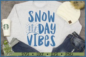 Snow Day Vibes SVG File