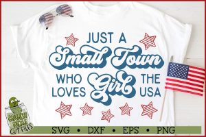 Just a Small Town Girl Patriotic SVG File