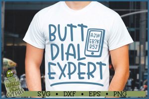 Butt Dial Expert Funny SVG File