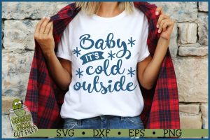 Baby it's Cold Outside SVG File
