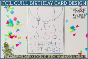 Foil Quill Birthday Card - Balloons / Single Line Sketch SVG File
