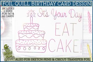Foil Quill Birthday Card - Eat Cake / Single Line Sketch SVG File