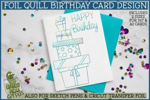 Foil Quill Birthday Card - Gifts / Single Line Sketch SVG File