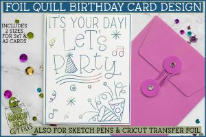 Foil Quill Birthday Card - Let's Party / Single Line Sketch SVG