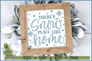 Snow Place Like Home SVG File