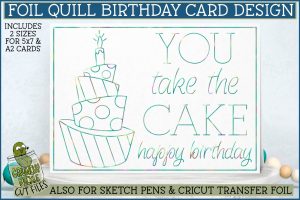 Foil Quill Birthday Card - You Take the Cake / Single Line Sketch SVG File