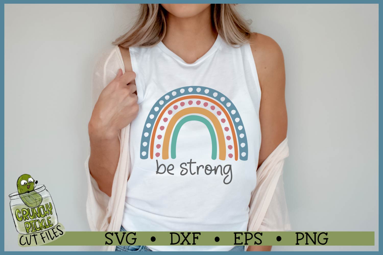 Boho Rainbow - Be Strong Inspirational SVG File
