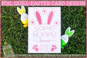 Foil Quill Easter Card - Some Bunny / Single Line Sketch SVG File