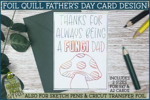 Foil Quill Father's Day Card Fungi, Single Line Sketch SVG File
