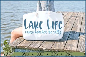 Lake Life Cause Beaches be Salty SVG File