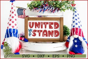 United We Stand Patriotic / 4th of July SVG File