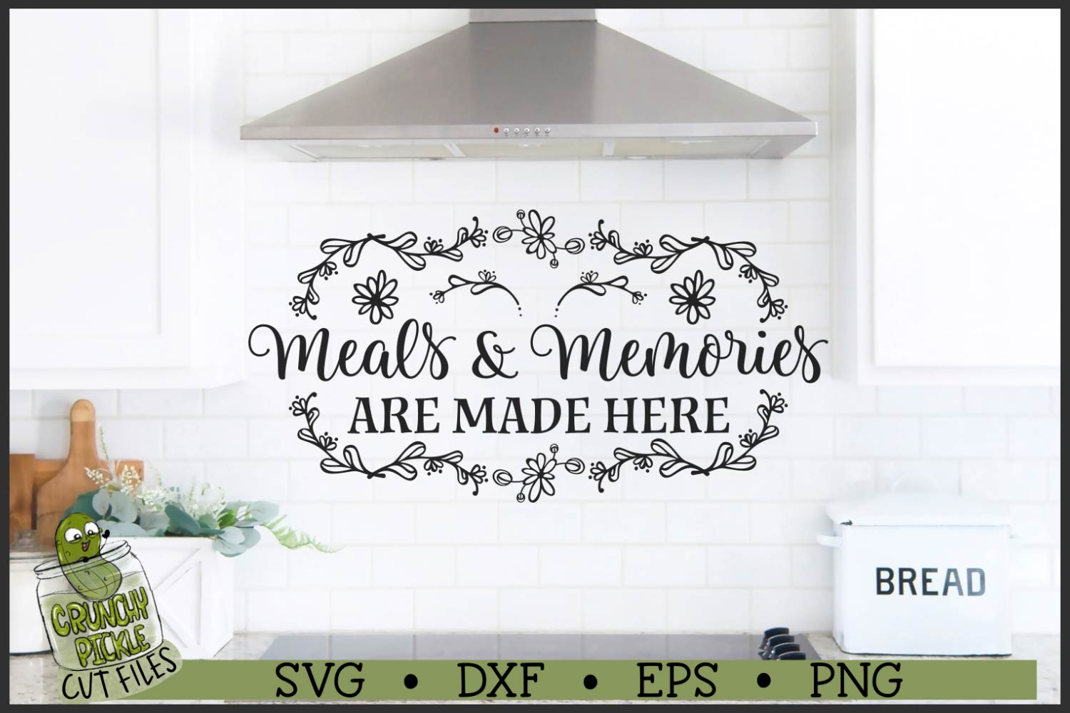Meals and Memories Kitchen SVG File