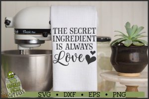 Secret Ingredient is Love Kitchen SVG File