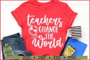 Teachers Change the World SVG File