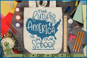 The Future of America is in our School Teacher SVG File