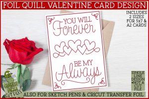 Foil Quill Valentine Card - You Will Forever Be My Always / Single Line Sketch SVG File