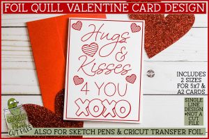Foil Quill Valentine Card Hugs & Kisses / Single Line Sketch SVG File