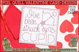 Foil Quill Valentine Card - Struck By Cupid / Single Line Sketch SVG File