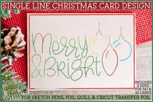 Foil Quill Christmas Card - Merry & Bright Ornaments, Single Line Sketch SVG