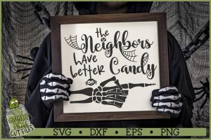 The Neighbors Have Better Candy Halloween SVG File
