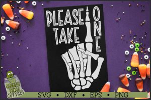 Please Take One Skeleton Hand Halloween Sign SVG File