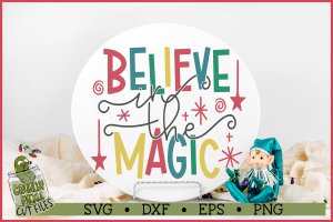 Believe in the Magic Christmas SVG File