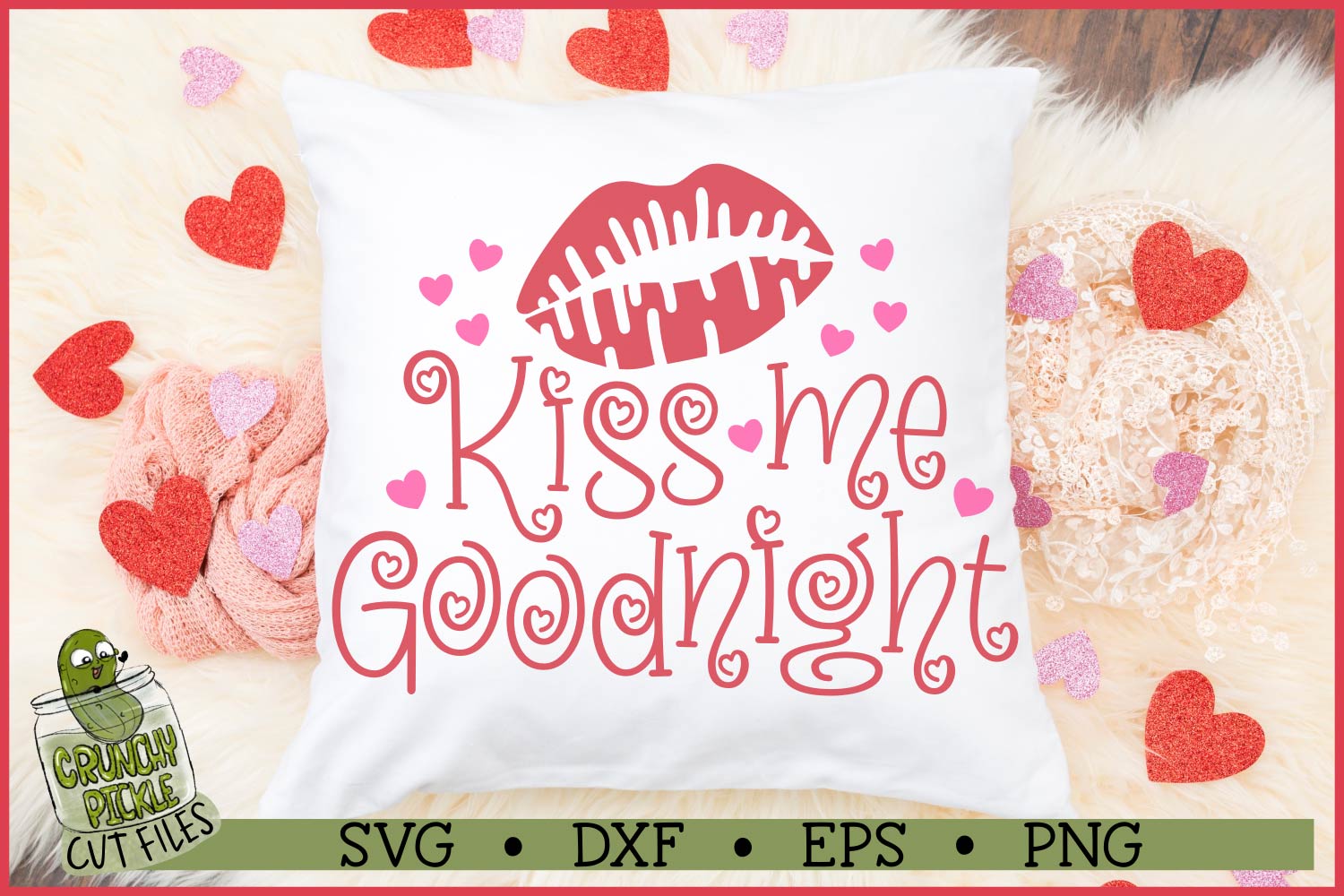 Kiss Me Goodnight SVG File