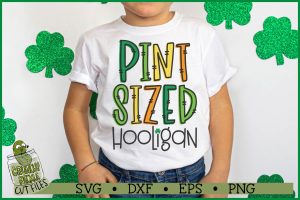 Pint Sized Hooligan St. Patrick's Day SVG File