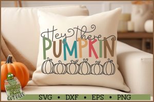 Hey There Pumpkin SVG File