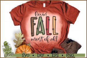 Lovin' Fall Most of All SVG File