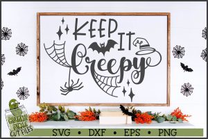 Keep It Creepy SVG File
