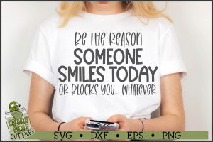 Be the Reason Funny SVG File