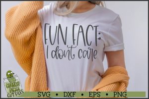 Fun Fact I Don't Care Sarcastic SVG
