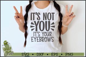 It's Your Eyebrows Sarcastic SVG