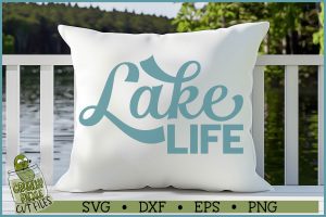 Lake Sayings Lake Life SVG File