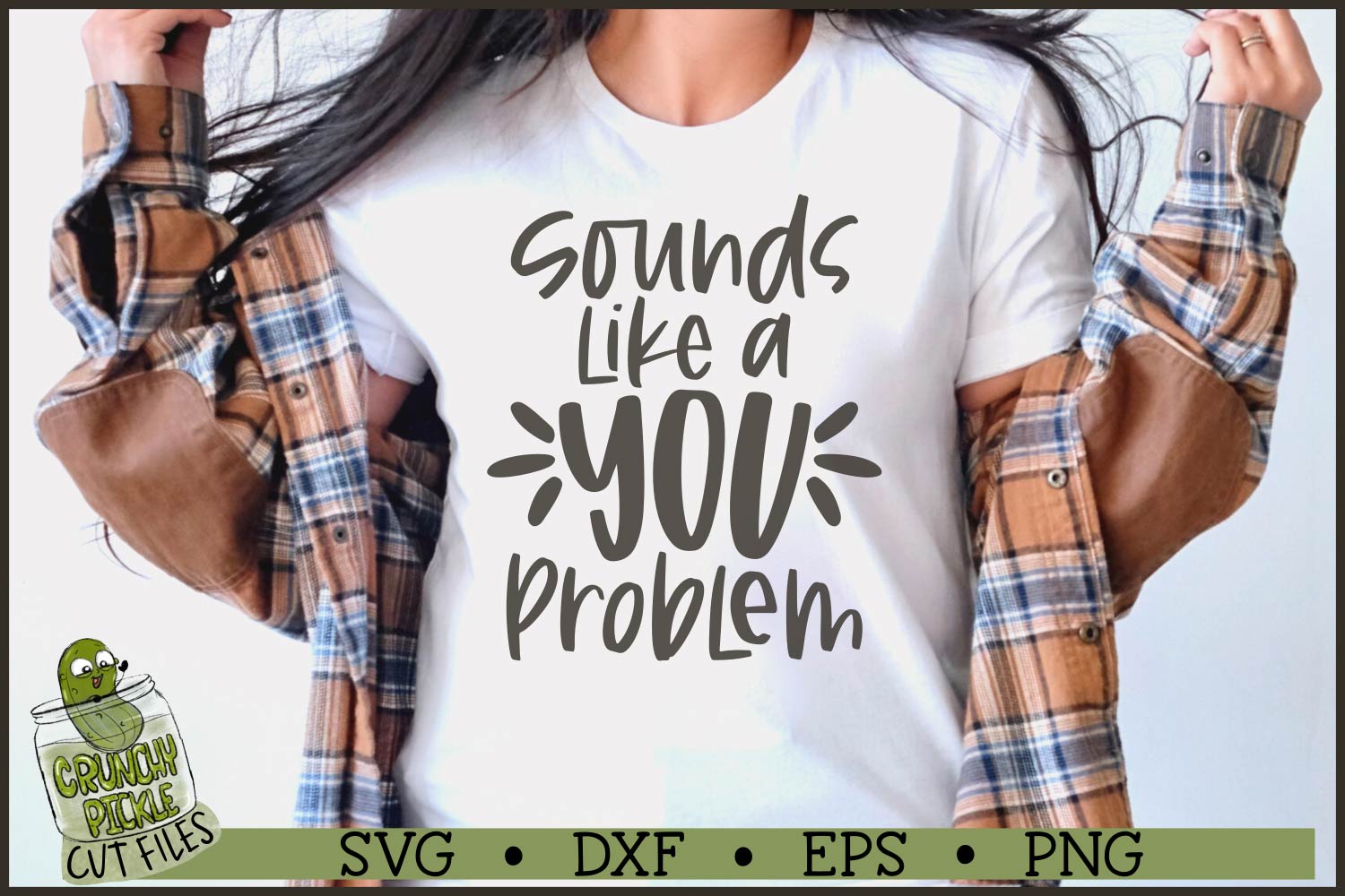 Sounds Like a You Problem SVG File
