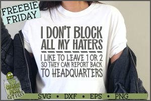 Don't Block All Haters SVG File