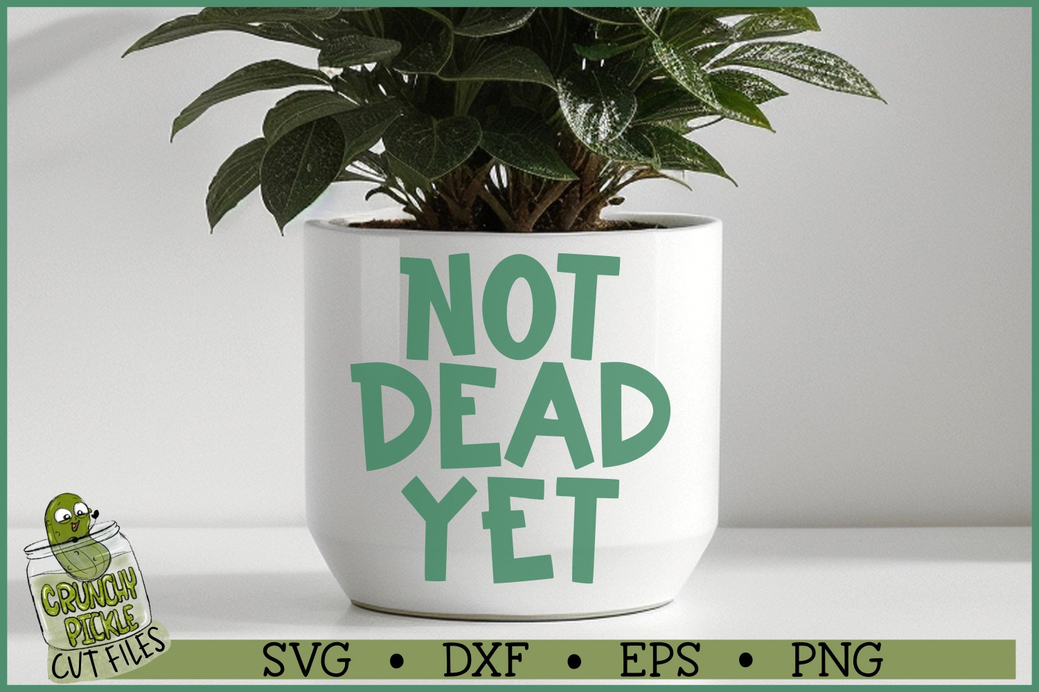 Not Dead Yet SVG File