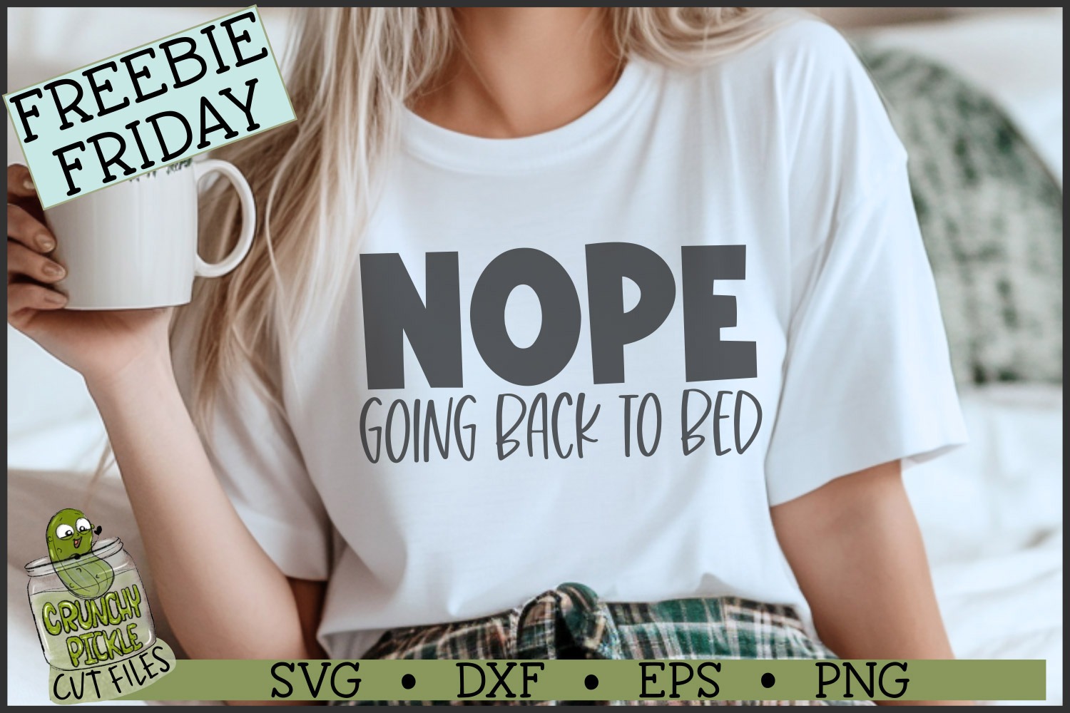 Nope Going Back To Bed SVG File